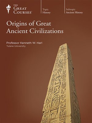 Origins of Great Ancient Civilizations - Audiobook